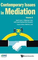 Contemporary Issues in Mediation - Volume 8