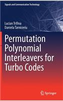Permutation Polynomial Interleavers for Turbo Codes