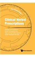 Clinical Herbal Prescriptions: Principles and Practices of Herbal Formulations from Deep Learning Health Insurance Herbal Prescription Big Data