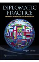 Diplomatic Practice: Between Tradition And Innovation
