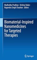 Biomaterial-Inspired Nanomedicines for Targeted Therapies