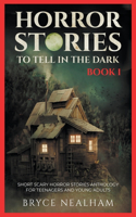 Horror Stories To Tell In The Dark Book 1