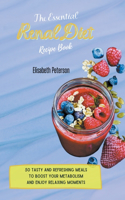 The Essential Renal Diet Recipe Book
