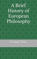 A Brief History of European Philosophy