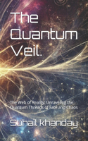 The Quantum Veil.