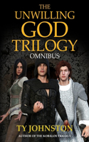 The Unwilling God Trilogy Omnibus: (The Unwilling God Trilogy)