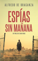 Espías Sin Mañana