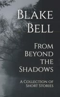 From Beyond the Shadows