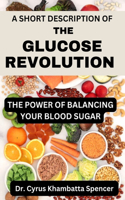 Short Description of the Glucose Revolution