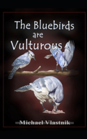 Bluebirds Are Vulturous