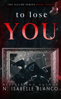 To Lose You