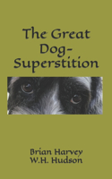 Great Dog-Superstition