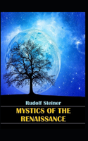 Mystics of the Renaissance: Illustrated Edition