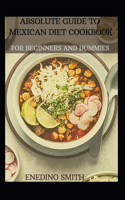 Absolute Guide To Mexican Cookbook For Beginners And Dummies
