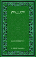 Swallow - Large Print Edition