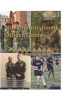 Training Circular TC 7-22.7 The Noncommissioned Officer Guide
