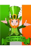 Saint Patrick's Day Dot To Dot Book For Kids Ages 4-8
