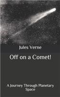 Off on a Comet!: A Journey Through Planetary Space