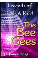 Legends of Rock & Roll - The Bee Gees