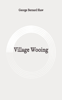 Village Wooing: Original