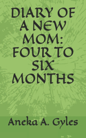 Diary of a New Mom: Four to Six Months
