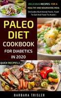 Paleo Diet Cookbook For Diabetics In 2020: Delicious Recipes For A Healthy And Nourishing Meal