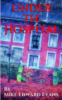 Under The Hospital