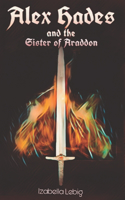 Alex Hades and the Sister of Araddon