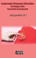 Esplorando l'Orgasmo Clitorideo