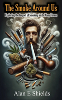 Smoke Around Us