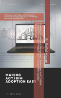 "Building Excellence: Navigating Challenges in ACT/BIM Adoption for Major Project and Construction Quality Management" "A Comprehensive Guide on the Advanced Construction