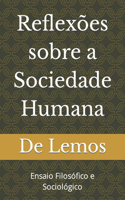 Reflexões sobre a Sociedade Humana