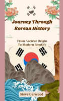 Journey Through Korean History