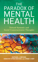 Paradox of Mental Health: Toward Systemic and Social Constructionist Therapies