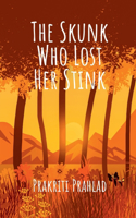 Skunk Who Lost Her Stink