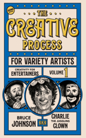 Creative Process for Variety Artists