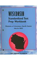Wisconsin Elements of Literature Standardized Test Prep Workbook Fourth Course: Help for WKCE