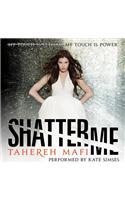 Shatter Me