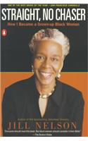 Straight, No Chaser: How I Became a Grown-Up Black Woman: How I Became a Grown-Up Black Woman