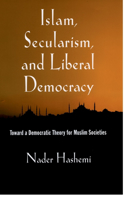 Islam, Secularism, and Liberal Democracy