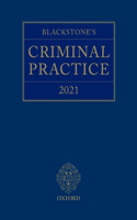 Blackstone's Criminal Practice 2021