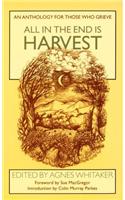 All in the End is Harvest