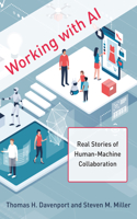 Working with AI: Real Stories of Human-Machine Collaboration(Management on the Cutting Edge)
