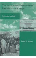 Institutional Dimensions of Environmental Change: Fit, Interplay, and Scale