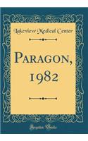 Paragon, 1982 (Classic Reprint)