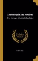 Le Monopole Des Notaires