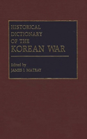 Historical Dictionary of the Korean War