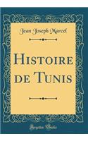 Histoire de Tunis (Classic Reprint)