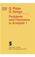 Problems and Theorems in Analysis: Series - Integral Calculus - Theory of Functions