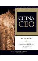 China CEO: A Case Guide for Business Leaders in China